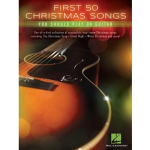 First 50 Christmas Songs for Play on Guitar
