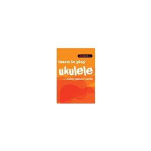Playbook: Learn to Play Ukulele- Spiral Bound